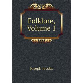 

Книга Folklore, Volume 1