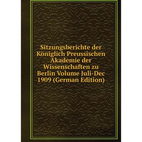 

Книга Sitzungsberichte der Königlich Preussischen Akademie der Wissenschaften zu Berlin Volume Juli-Dec 1909 (German Edition)