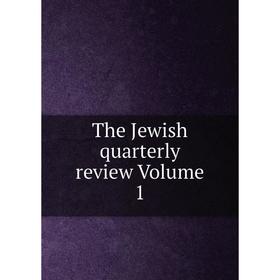 

Книга The Jewish quarterly review Volume 1