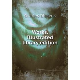 

Книга Works. Illustrated library edition