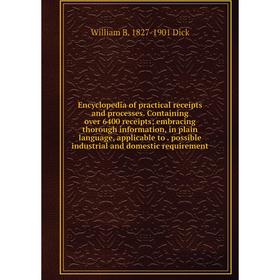 

Книга Encyclopedia of practical receipts and processes