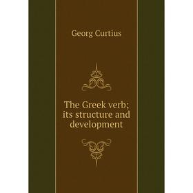 

Книга The Greek verb; its structure and development