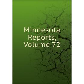 

Книга Minnesota Reports, Volume 72