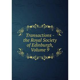 

Книга Transactions - the Royal Society of Edinburgh, Volume 9