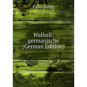 

Книга Walhall: germanische (German Edition)