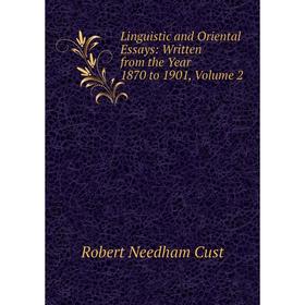 

Книга Linguistic and Oriental Essays: Written from the Year 1870 to 1901, Volume 2