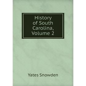 

Книга History of South Carolina, Volume 2