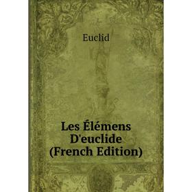 

Книга Les Élémens D'euclide