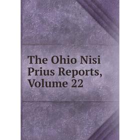 

Книга The Ohio Nisi Prius Reports, Volume 22