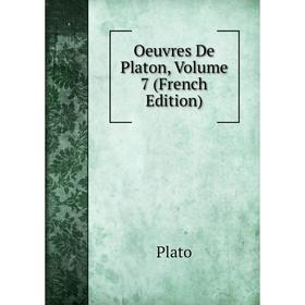 

Книга Oeuvres de Platon, Volume 7