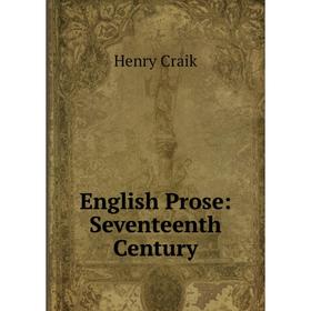 

Книга English Prose: Seventeenth Century