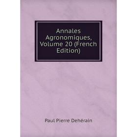 

Книга Annales Agronomiques, Volume 20 (French Edition)