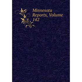 

Книга Minnesota Reports, Volume 142