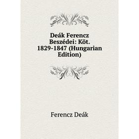 

Книга Deák Ferencz Beszédei: Köt. 1829-1847 (Hungarian Edition)