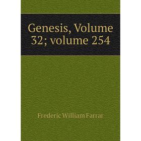 

Книга Genesis, Volume 32; volume 254