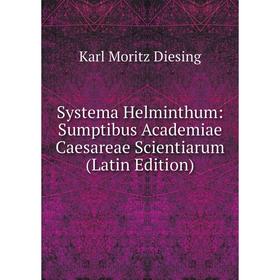 

Книга Systema Helminthum: Sumptibus Academiae Caesareae Scientiarum (Latin Edition)
