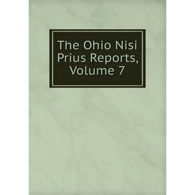 

Книга The Ohio Nisi Prius Reports, Volume 7