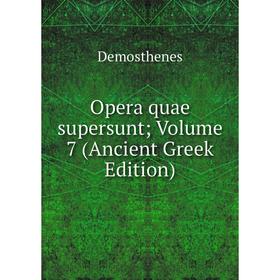 

Книга Opera quae supersunt; Volume 7 (Ancient Greek Edition)