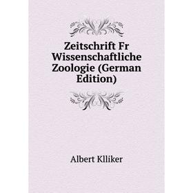

Книга Zeitschrift Fr Wissenschaftliche Zoologie (German Edition)