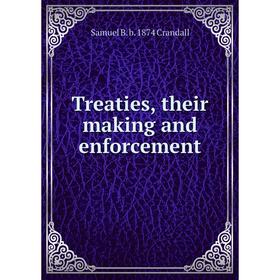 

Книга Treaties, their making and enforcement