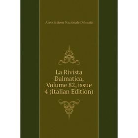 

Книга La Rivista Dalmatica, Volume 82, issue 4
