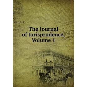 

Книга The Journal of Jurisprudence, Volume 1