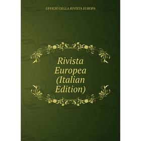 

Книга Rivista Europea (Italian Edition)