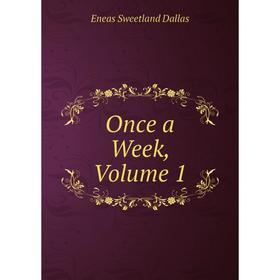 

Книга Once a Week, Volume 1