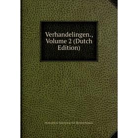 

Книга Verhandelingen., Volume 2 (Dutch Edition)