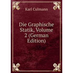 

Книга Die Graphische Statik, Volume 2 (German Edition)