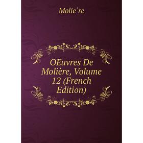 

Книга Œuvres de Molière, Volume 12