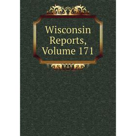 

Книга Wisconsin Reports, Volume 171