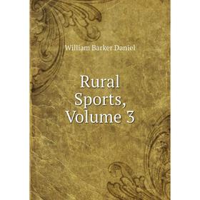 

Книга Rural Sports, Volume 3