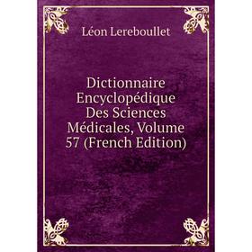 

Книга Dictionnaire Encyclopédique Des Sciences Médicales, Volume 57 (French Edition)