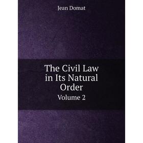 

Книга The Civil Law in Its Natural Order Volume 2