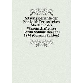 

Книга Sitzungsberichte der Königlich Preussischen Akademie der Wissenschaften zu Berlin Volume Jan-Juni 1896 (German Edition)