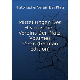 

Книга Mitteilungen Des Historischen Vereins Der Pfalz, Volumes 55-56