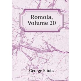 

Книга Romola, Volume 20