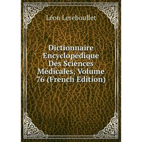 

Книга Dictionnaire Encyclopédique Des Sciences Médicales, Volume 76 (French Edition)