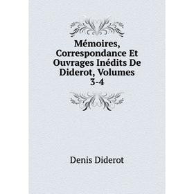 

Книга Mémoires, Correspondance Et ouvrage s inédits De Diderot, Volumes 3-4