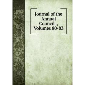 

Книга Journal of the Annual Council, Volumes 80-83