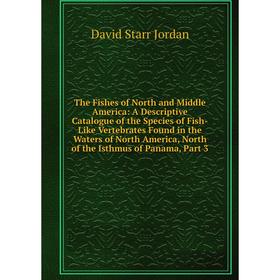 

Книга The Fishes of North and Middle America
