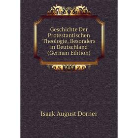 

Книга Geschichte Der Protestantischen Theologie, Besonders in Deutschland (German Edition)