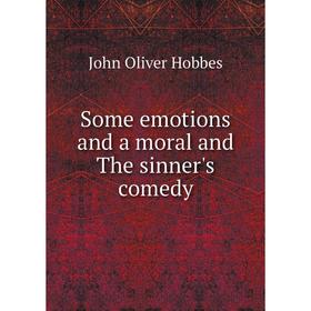 

Книга Some emotions and a moral and The sinner's comedy. Hobbes John Oliver