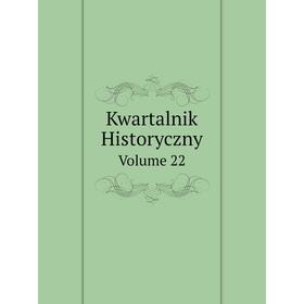

Книга Kwartalnik HistorycznyVolume 22