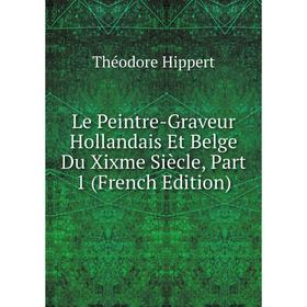 

Книга Le Peintre-Graveur Hollandais Et Belge Du Xixme Siècle, Part 1