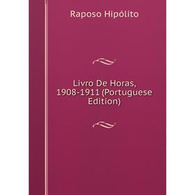 

Книга Livro De Horas, 1908-1911 (Portuguese Edition)