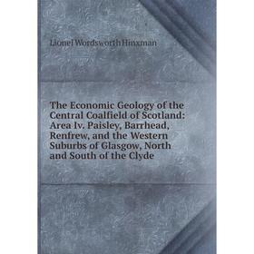 

Книга The Economic Geology of the Central Coalfield of Scotland