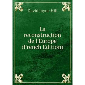 

Книга La reconstruction de l'Europe