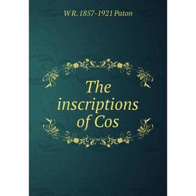 

Книга The inscriptions of Cos. W R. 1857-1921 Paton
